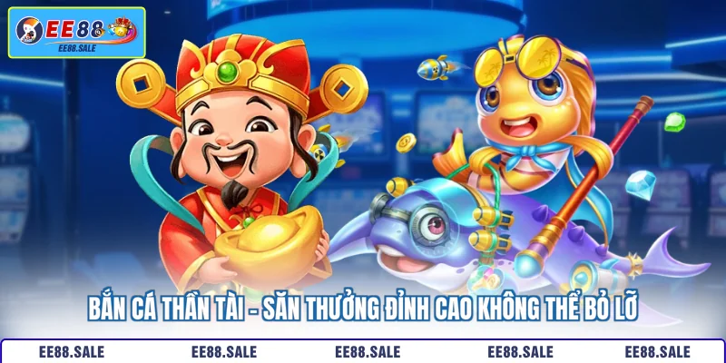 bắn cá thần tài