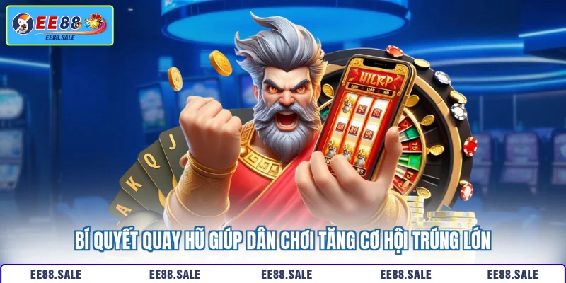 bí quyết quay hũ