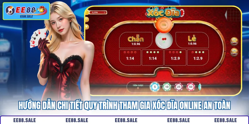 Hướng dẫn chi tiết quy trình tham gia xóc đĩa online an toàn