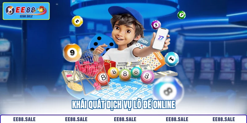 Khái quát dịch vụ lô đề online