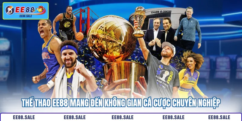 Thể thao EE88 mang đến không gian cá cược chuyên nghiệp